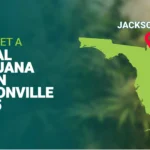 How to Get a Medical Marijuana Card in Jacksonville, Florida in 2025