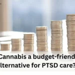 Is Cannabis a budget-friendly alternative for PTSD care?