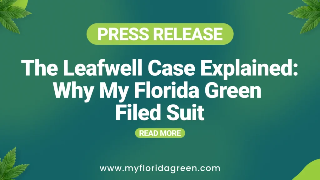 Leafwell Lawsuit Explained My Florida Green Takes Legal Action
