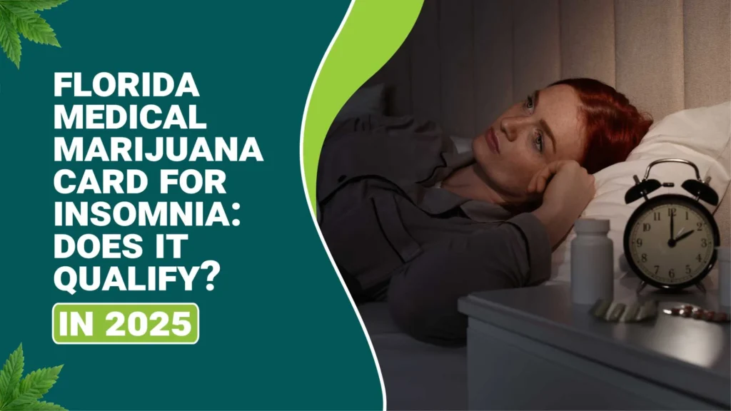 Florida Medical Marijuana Card for Insomnia: Does It Qualify in 2025?