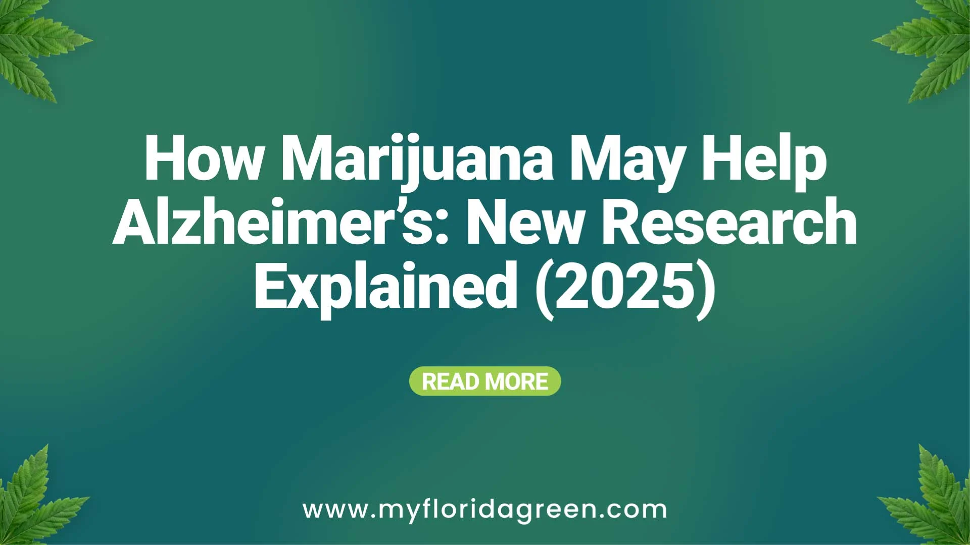 Marijuana for Alzheimer’s: What New Research Shows