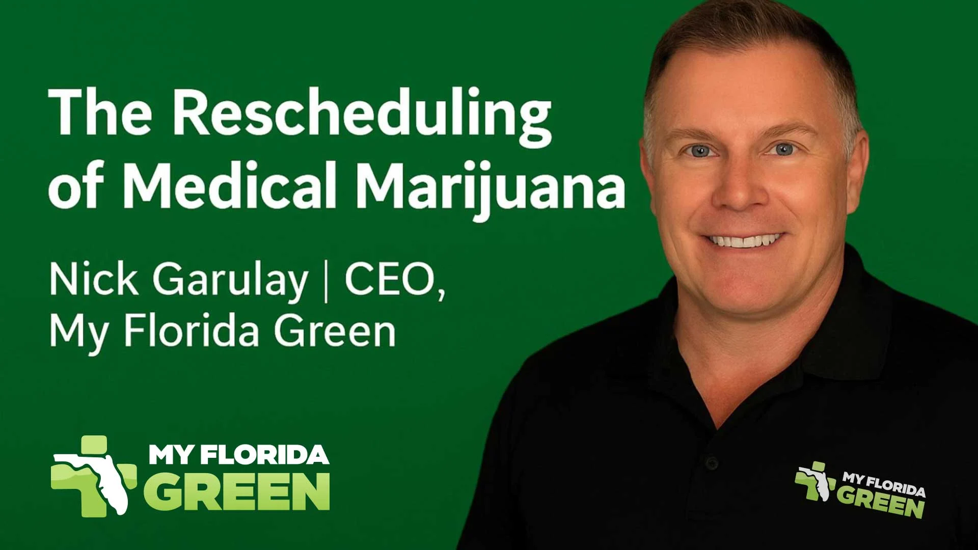 Medical Marijuana Rescheduling: My Florida Green CEO