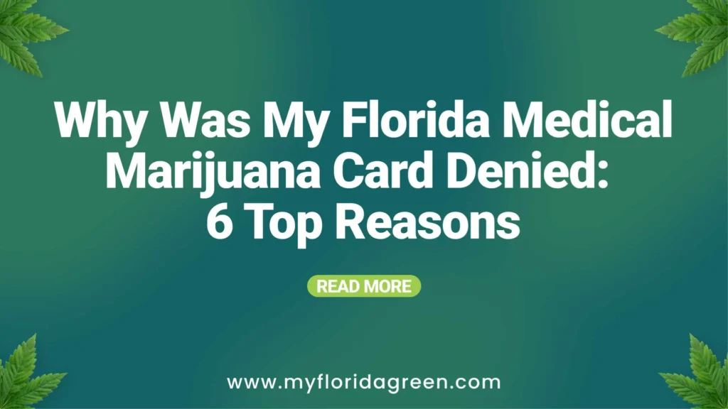 Top 6 Reasons Behind Florida MMJ Card Denial