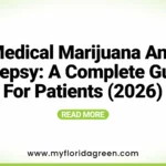 Medical Marijuana and Epilepsy: A Complete Guide for Patients