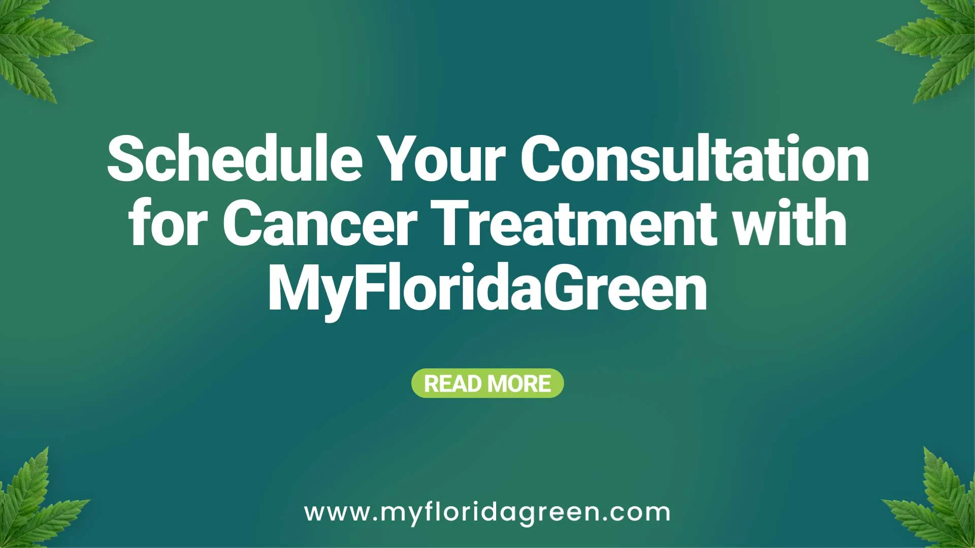 Schedule Your Consultation for Cancer Treatment with MyFloridaGreen
