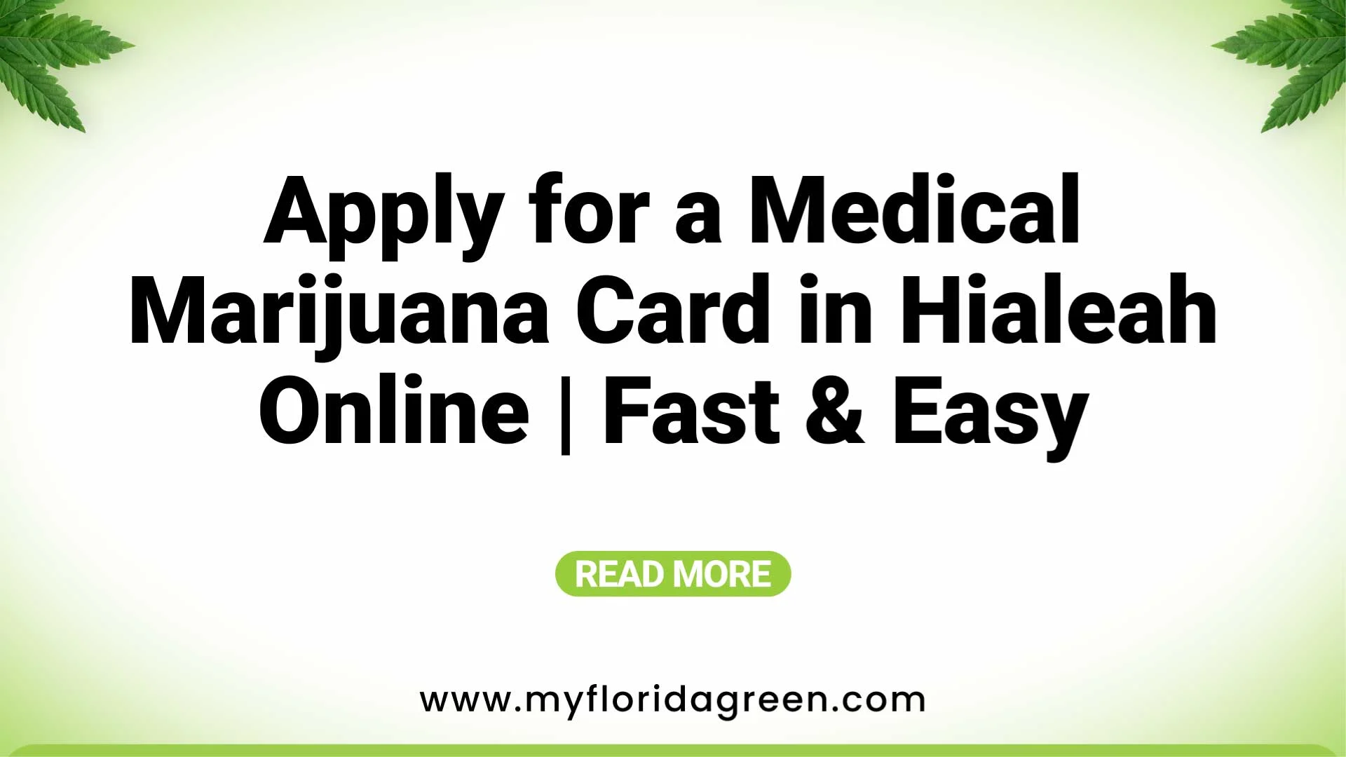 Apply for a Medical Marijuana Card in Hialeah Online | Fast & Easy