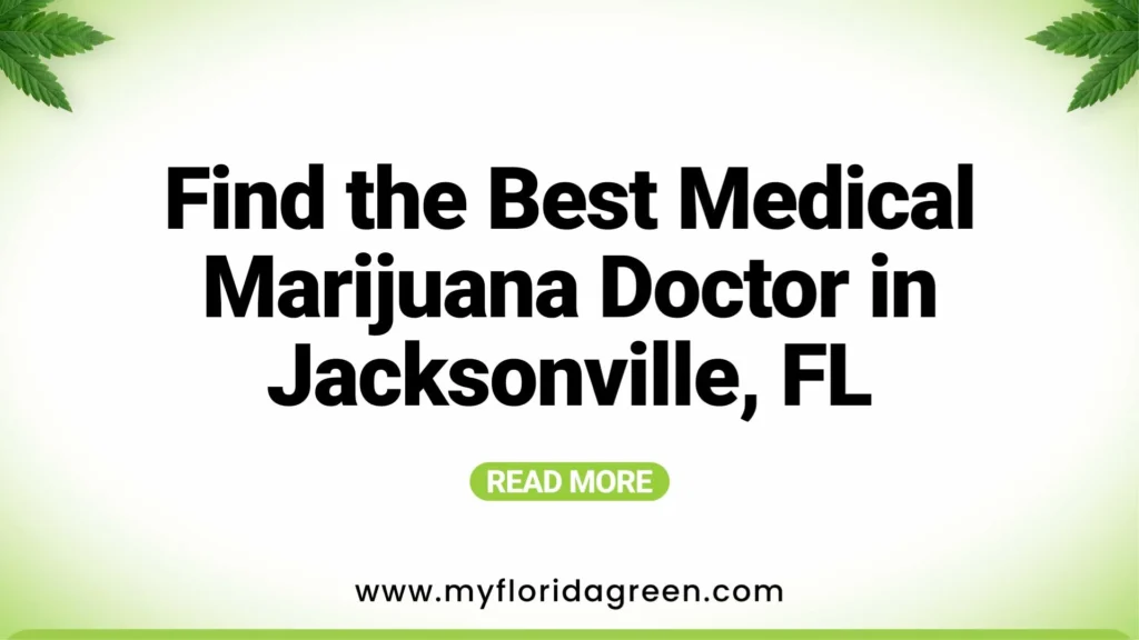 Your Guide to the Best Marijuana Doctors in Jacksonville