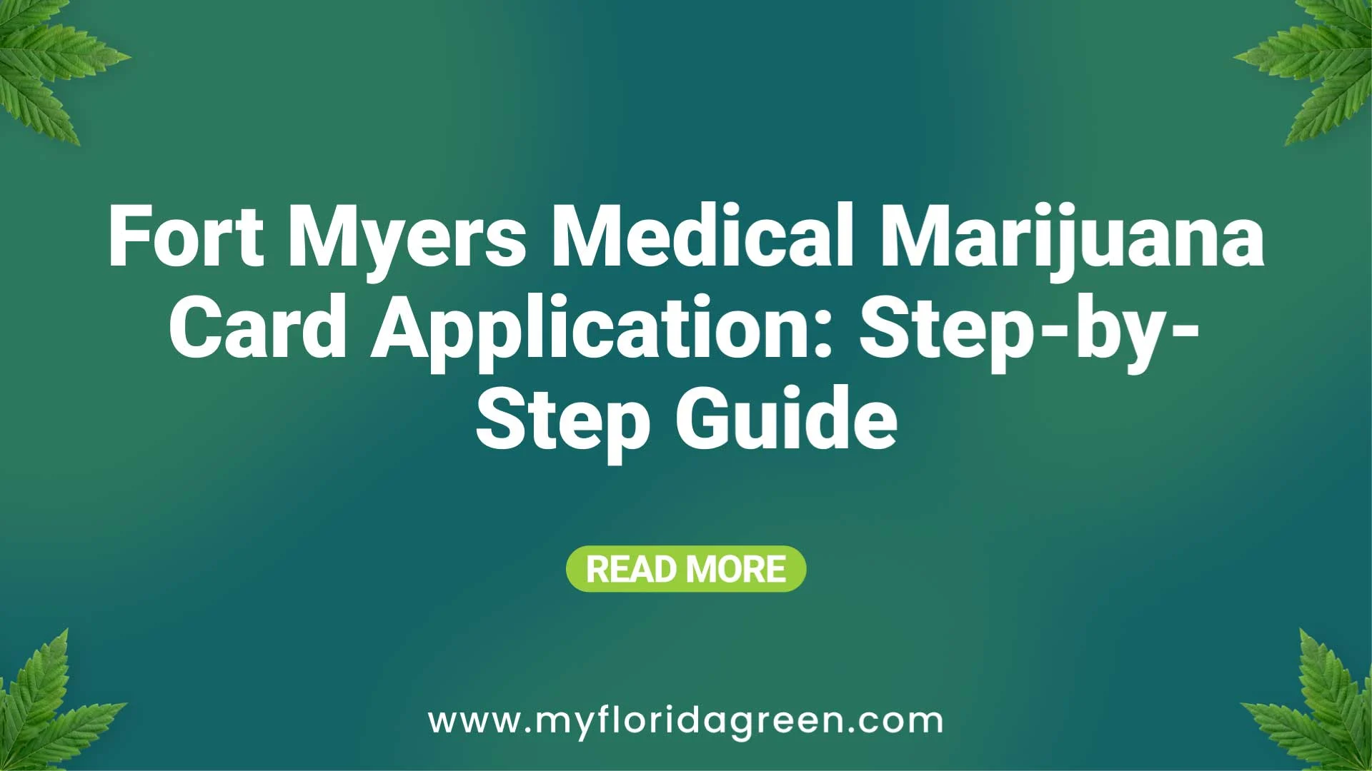 Fort Myers Medical Marijuana Card Application Steps Guide