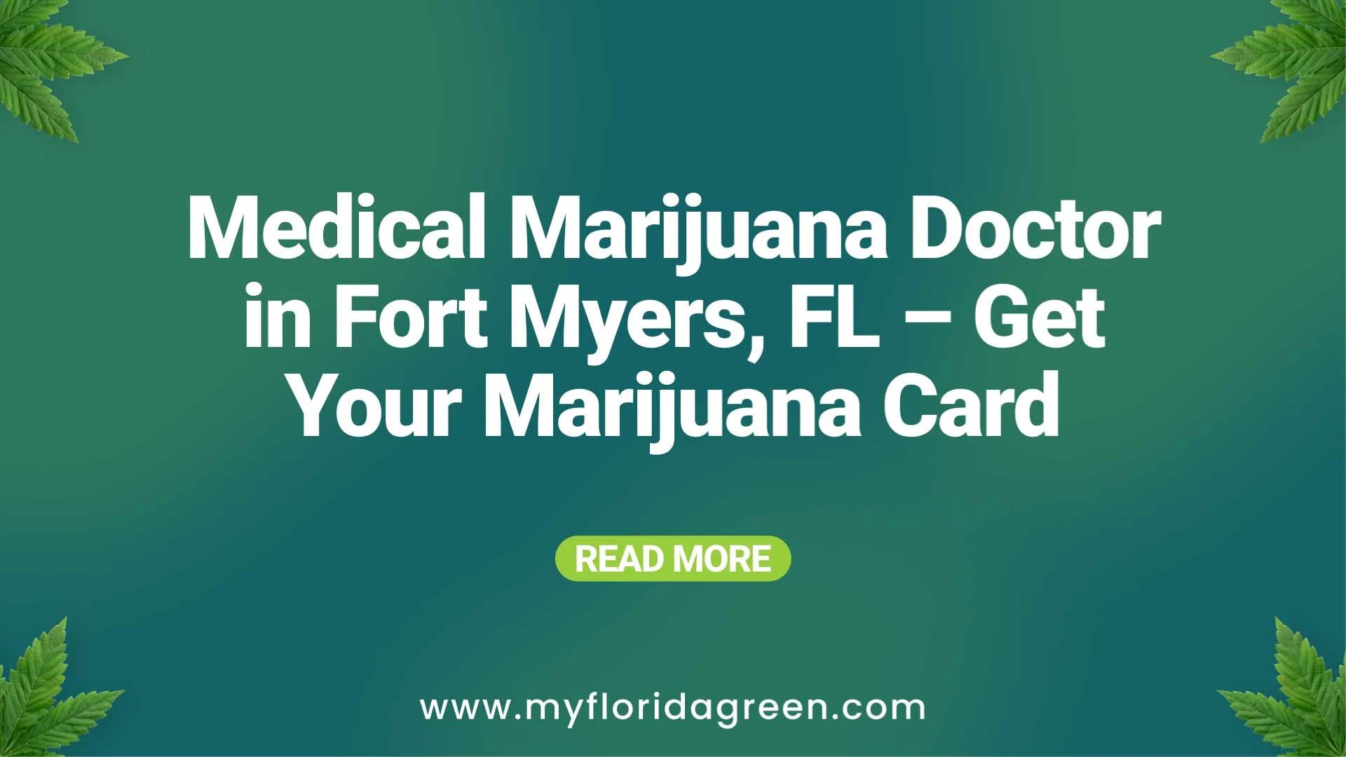 Medical Marijuana Doctor Fort Myers | My Florida Green