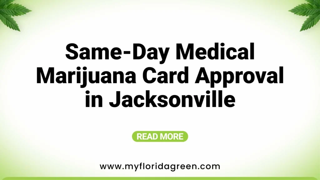 Same-Day Medical Marijuana Card Approval in Jacksonville