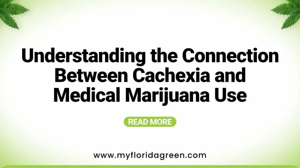 Understanding the Connection Between Cachexia and Medical Marijuana Use